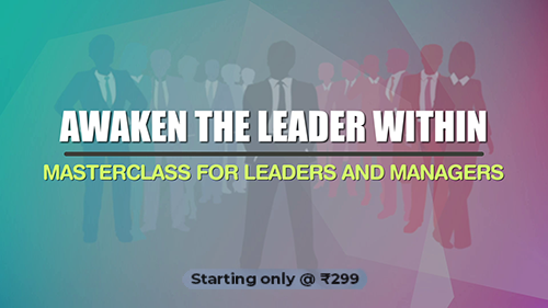 Awaken The Leader Within: Masterclass for Leaders and Managers